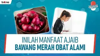 Inilah Manfaat Bawang Merah Untuk Kesehatan yang Menjanjikan | Ternyata Ada Obatnya