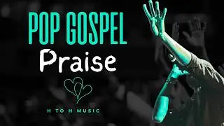 Pop Gospel Praise for Uplifting your soul