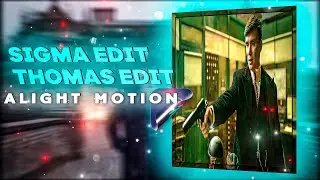 AE Sigma male Thomas Shelby 🙀 AM EDIT  👑| Sigma 💦 XML 😅 | Alight motion edit like after effect 🔥|