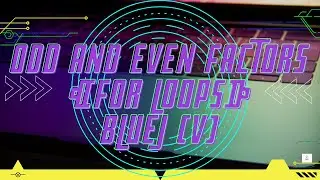 FINDING EVEN AND ODD FACTORS|USING FOR LOOPS|BLUEJ