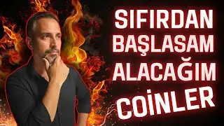 Sıfırdan Başlasam Hangi Altcoinleri Alırdım?