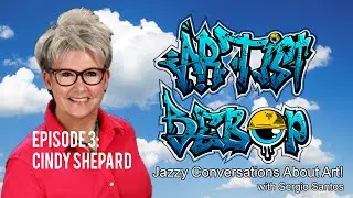 Artist Bebop - Episode 3: Cindy Shepard