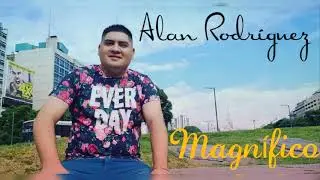 AMOR A ESCONDIDAS - ALAN RODRIGUEZ / MAGNIFICO