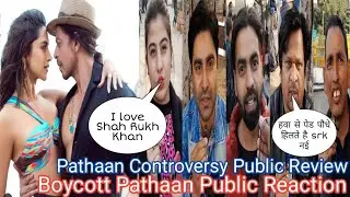 Boycott Pathaan Public Reaction Pathaan Controversy Public Review Pathaan Excitement|Shah Rukh Khan