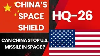 HQ 26 The Missile That HITS in SPACE! CHINA&rsquo;S SPACE SHIELD 🚀 | Beijing&rsquo;s Answer to THAAD and SM-3