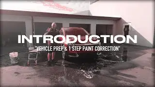 INTRODUCTION TO 1 STEP PAINT CORRECTION AND WASH PREPARATION