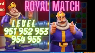 Royal Match Level 951 952 953 954 955