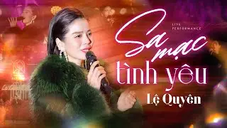 SA MẠC TÌNH YÊU - LỆ QUYÊN | Live at Đêm Nhạc Dưới Trăng