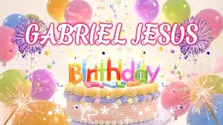 GABRIEL JESUS HAPPY BIRTHDAY SONG - NAME BIRTHDAY TUNES
