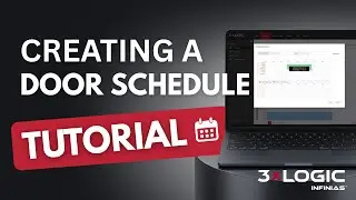 3xLOGIC INFINIAS: Quick & Easy Door Unlock Scheduling Guide