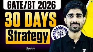 GATE XL/BT 2026 | Last 30 Days Strategy | GATE 2026 One Month Strategy | Yogesh Sir