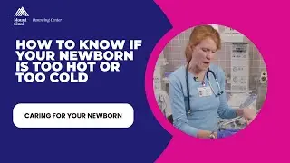 How to Know if Your Newborn is Too Hot or Too Cold