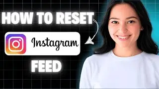How To Reset Instagram Feed 2025 (Step by Step)