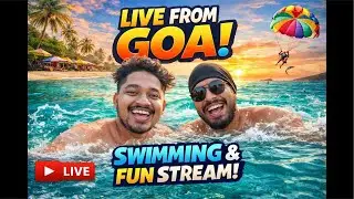 LIVE Swimming in Goa 🌊🏖️ | Fun spring Stream with Friends IRL Stream