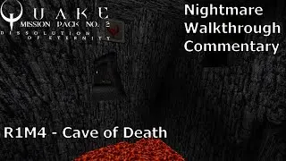 Quake: Dissolution of Eternity (Nightmare 100%) Walkthrough (R1M4: Cave of Death)