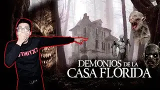 Los DEMONIOS de la CASA FLORIDA
