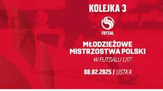 Młodzieżowe Mistrzostwa Polski w Futsalu U17 | Ustka 2025 | Kolejka3