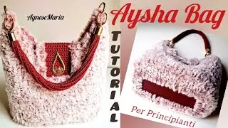 Tutorial Uncinetto 🌸Borsa Aysha🌸Semplice e Veloce 