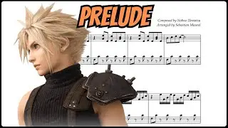 🎹 Final Fantasy VII: Prelude (Iconic Piano Arrangement + Sheets)