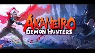 Akaneiro: Demon Hunters | Gameplay (Levels 1 to 11)