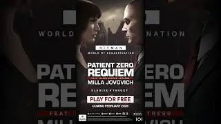 HITMAN World of Assassination - Patient Zero Requiem (ft. Milla Jovovich) Elusive Target Teaser