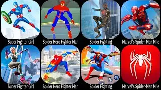 Top 4 Games - Super Fighter Girl, Spider Hero Fighter Man, Spider Fighting, Marvel's Spider-Man,
