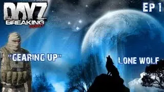Lone Wolf (Episode 1): DayZ Breaking Point Mod 