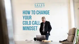 How to Change Your Cold Call Mindset