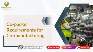 Co Packer Requirements for Co Manufacturing