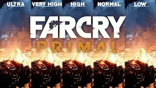 Far Cry Primal – PC Ultra vs. Very High vs. High vs. Normal vs. Low Graphics Comparison 1080p 60fps