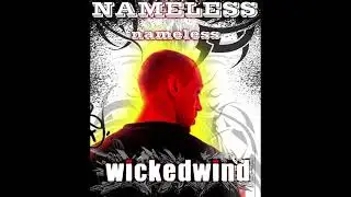 Nameless - Wickedwind