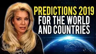 2019 World Predictions; Countries Most Affected