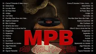 30 Melhores da Música MPB - Melhores da MPB de Todos os Tempos #mpb