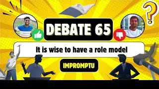 Debate 65 | It is wise to have a role model | @ayushnaik4215