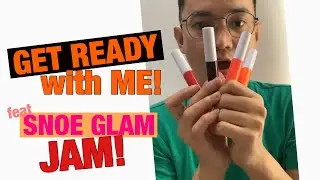 GET READY WITH ME ft. SNOE GLAM JAM CHEEK AND LIP TINT