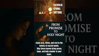 From Promise to Holy Night #shorts #emmanuel #catholicmusic #catholichymns #godiswithus