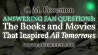 The Books and Movies That Inspired 🧬All Tomorrows🧬