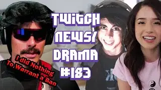 DrDisRespect on Twitch Ban, Pokimane Takes Break LeafyIsHere, Reckful NPC - Twitch Drama News #183