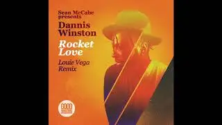 Sean McCabe, Dannis Winston, Lem Springsteen - Rocket Love (Louie Vega Remix)