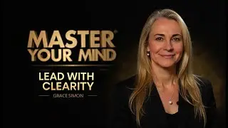 🧠 Master Your Mind: The Secret to Daily Leadership & Emotional Clarity │ Grace Simon