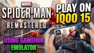 Marvel Spiderman Remastered Play On Android IQOO 15 Using GameHub