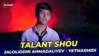 JALOLIDDIN AHMADALIYEV - YETMASMIDI | PARODIYA | TALANT SHOU