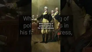 Why George Washington feared the creation of political parties