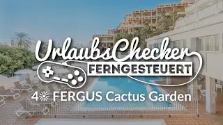4☀ FERGUS Cactus Garden | Jandía / Fuerteventura | UrlaubsChecker ferngesteuert