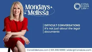 It&rsquo;s Not Just About the Legal Documents: The Difficult Conversations to Have With Loved Ones
