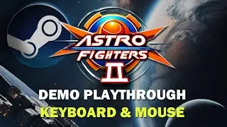 Astro Fighters 2 DEMO Playthrough Keyboard and Mouse