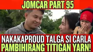 ⭕️HALA! JOMCAR PART 95 | CARLA TOPULAR MAGPAPAGAWA NA NG SARILING BAHAY! AY WOW!