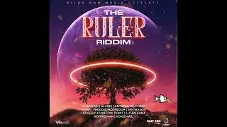 The Ruler Riddim Mix (Nov22) Freddie & Chino Mcgreggor, Lutan Fyah , Alaine , Jah Mason , A J Brown