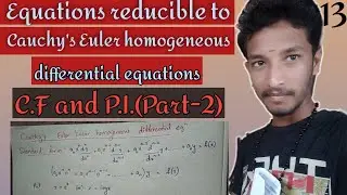 Finding C.F. and P.I. through the Cauchy's Euler differential equations