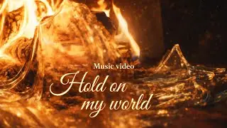 Hold on my world (Music Video)- Romantic Pop Music